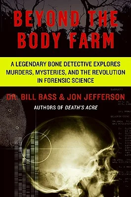Image of book cover for Body Farm A Legendary Bone Detective Explores Murders, Mysteries, and the Revolution in Forensic Science
A Taphophile's Book Shop
